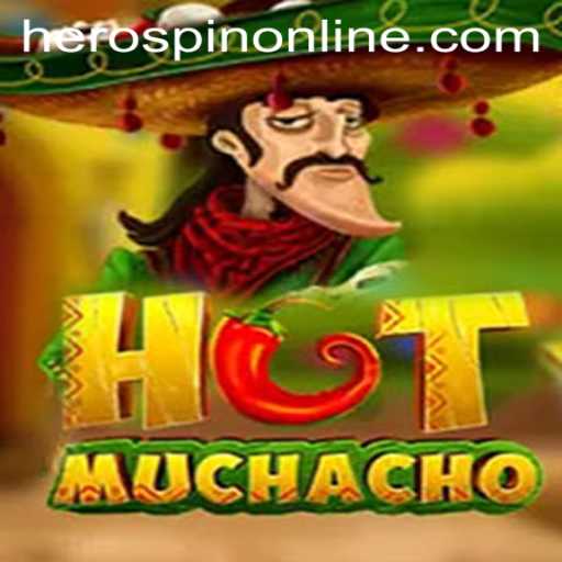 HotMuchacho: A Daring Adventure with HeroSpin