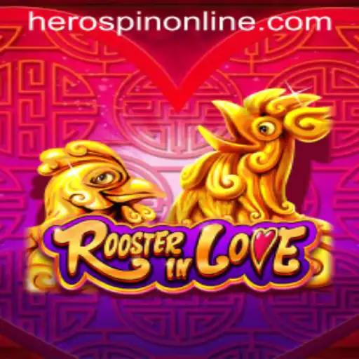 Unveiling 'RoosterInLove': A New Gaming Sensation with HeroSpin