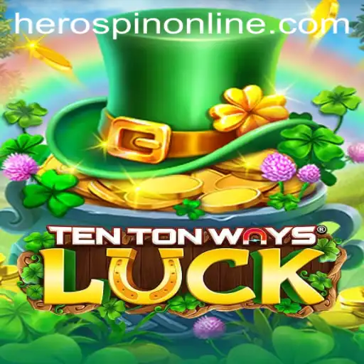 Discovering TenTonWaysLuck: A New Horizon with HeroSpin