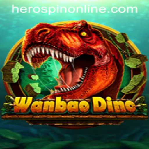Exploring WanBaoDino: The New Age of Adventure with HeroSpin