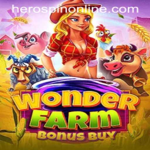 Discover the Enchanting World of WonderFarmBonusBuy: The Ultimate HeroSpin Experience